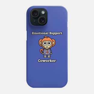 Emotional Support Coworker: Funny Office Chimp Colleague Phone Case