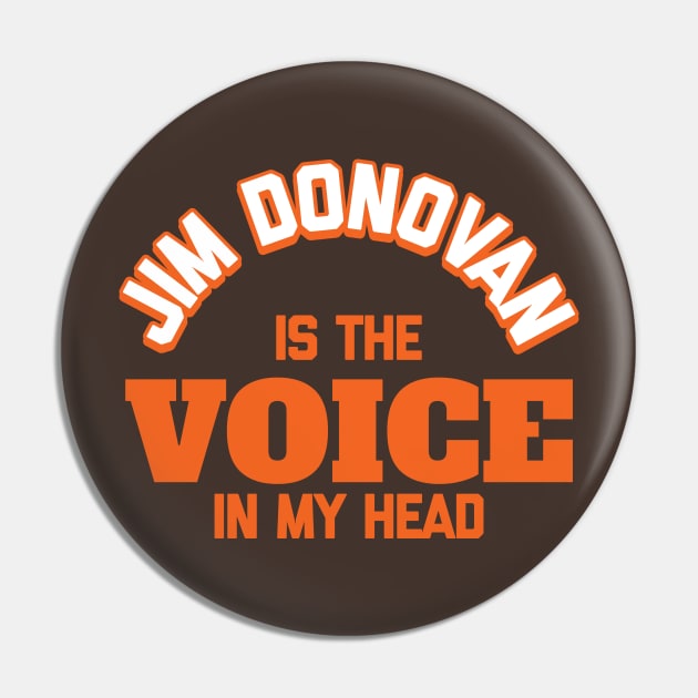 Jim Donovan is the Voice in My Head Pin by mbloomstine