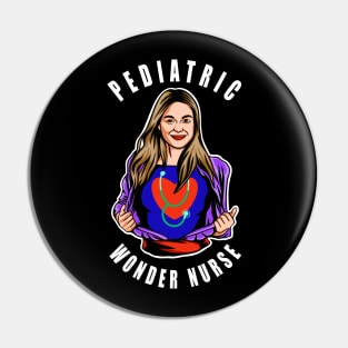 Pediatric Nurse Pediatric Wonder Nurse Pin