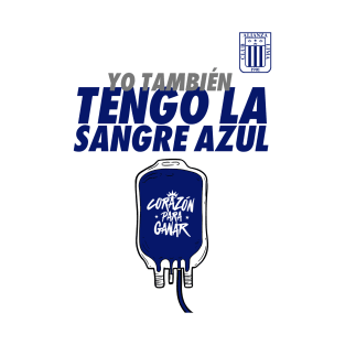 Yo también tengo la sangre blanquiazul T-Shirt