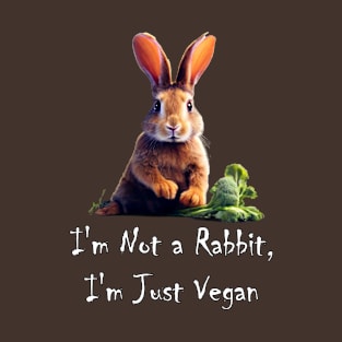 I'm Not a Rabbit, I'm Just Vegan T-Shirt