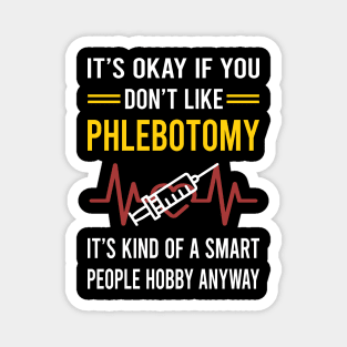 Smart People Hobby Phlebotomy Phlebotomist Magnet