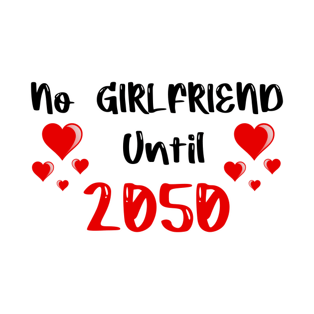 No Girlfriend Until 2050 by FoolDesign