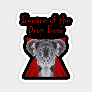 Beware of the Drop Bear Magnet