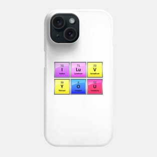 I LuV YOU in Periodic Table Element Symbols Phone Case