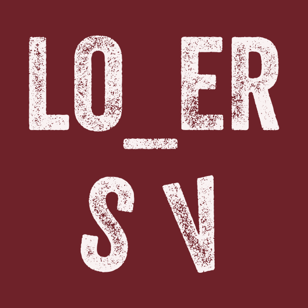 Loser or Lover? by n23tees