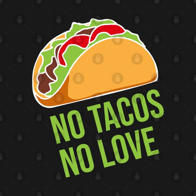 No Love No Tacos by Rundown