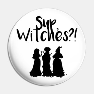 Sup, witches?! Pin