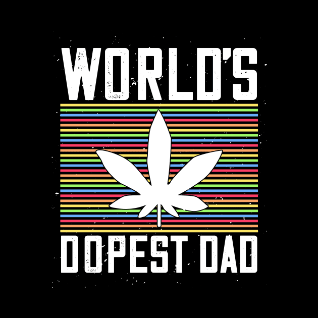 World's Dopest Dad Weed Lover by Teewyld