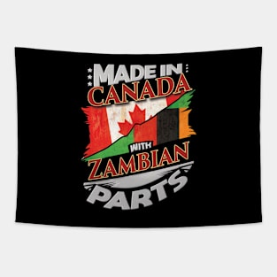 Made In Canada With Zambian Parts - Gift for Zambian From Zambia Tapestry