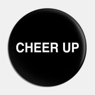 Cheer Up Pin