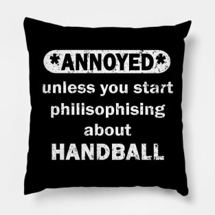 Handball Litter Team Passion Sport Saying Pillow