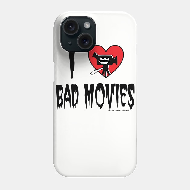 I Love Bad Movies Phone Case by jarhumor