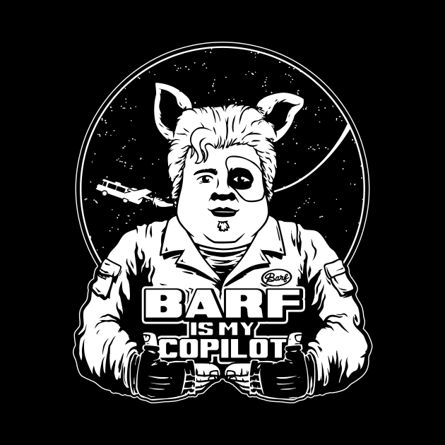 BARF IS MY COPILOT! by blairjcampbell