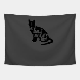 I just really like cats ok? Cute cat lover gift for all who love cats & kittens Tapestry