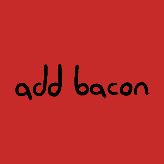 Add Bacon by Henry Rutledge