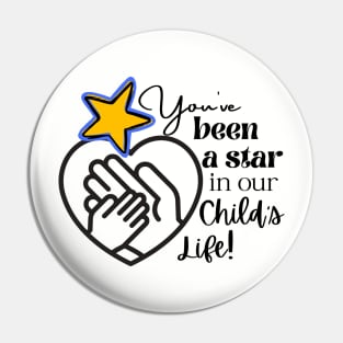 You've Been A Star In Our Child's Life Thank You Gift for Caregiver Pin