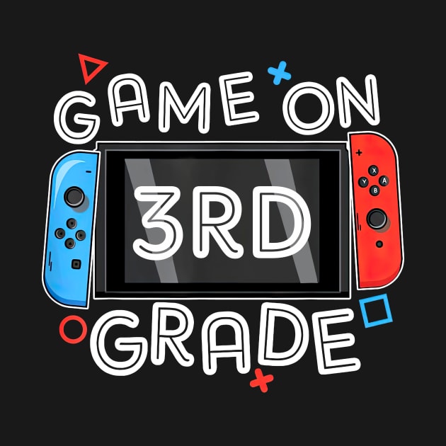 Gamer Back To School Funny Game On 3rd Grade by nakaahikithuy