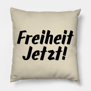 Freiheit Jetzt! Pillow