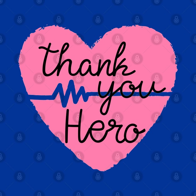 To All Healthcare Heroes Thank you Quote Artwork by Artistic muss