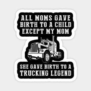 Truck Legend - The Wheel-Spinning Birth Story Magnet