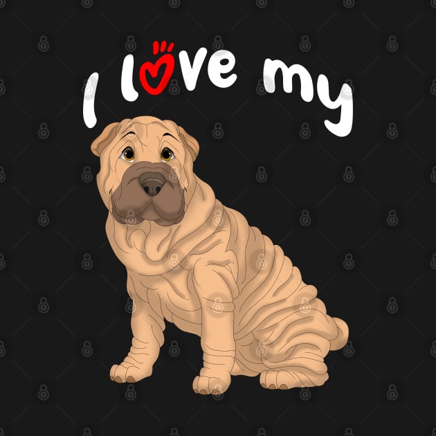 I Love My Fawn Shar-Pei Dog by millersye