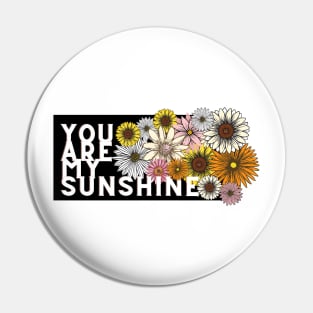 you are my sunshine Pin