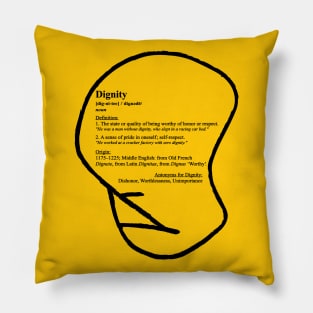 Dignity (Definition) Pillow