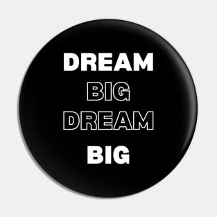 Dream Big Pin