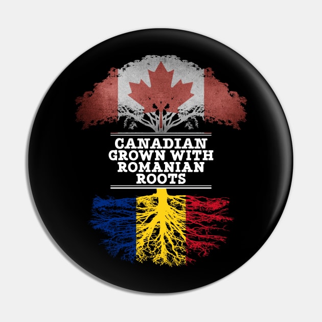 Canadian Grown With Romanian Roots - Gift for Romanian With Roots From Romania Pin by Country Flags