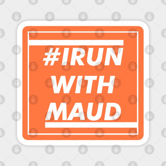 I Run With Maud Magnet by VanTees