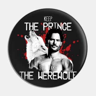 Keep the prince, I'll take the werewolf Pin