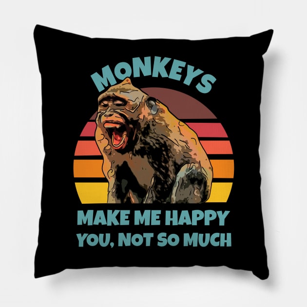 Monkeys Make Me Happy Pillow by ardp13