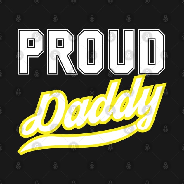 Proud Daddy by BadDesignCo