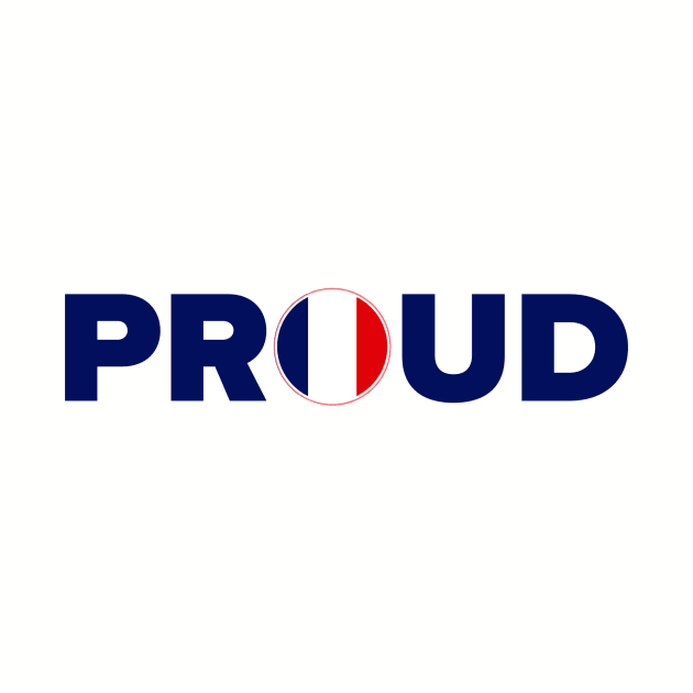 Proud French by MessageOnApparel