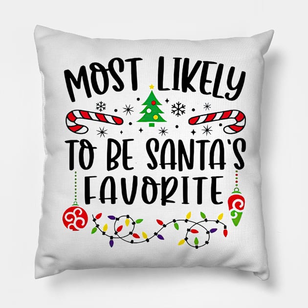 Most Likely To Be Santa's Favorite Funny Christmas Pillow by PlumleelaurineArt