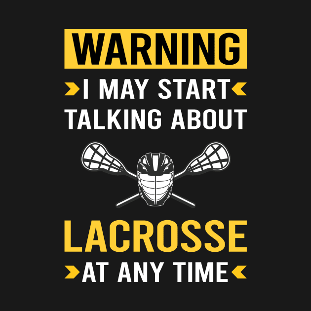 Warning Lacrosse by Bourguignon Aror