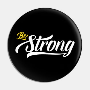 Be Strong Pin