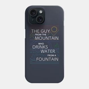 The Guy from the Mountain Phone Case