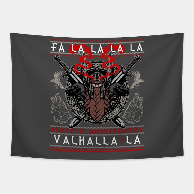 FA LA LA LA VALHALLA LA ! Valknut Vegvisir Fenris Odin Thor Viking Runes Raven Ugly Christmas Sweater for bearded Vikings - Ugly Xmas Sweatshirt Tapestry by Frontoni