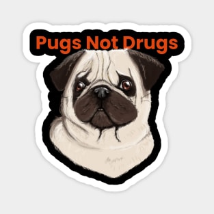 Pugs Not Drugs Magnet