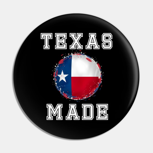 Texas Made Pin by Proud Town Tees