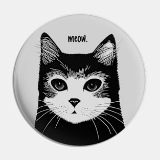 Meow || Grayscale Cat Portrait || Cute Vector Art Cat Pin