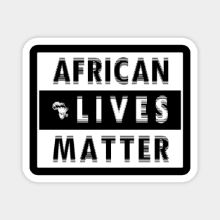 AFRICAN LIVES MATTER by AfreeKA -2 Magnet