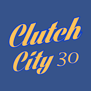 CLUTCH CITY 30 T-Shirt