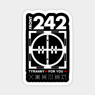 Front 242 - Tyranny For You Magnet