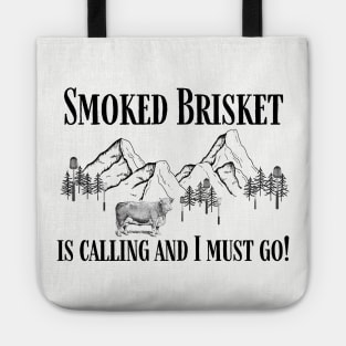 Smoked Brisket is Calling and I Must Go Funny Tote