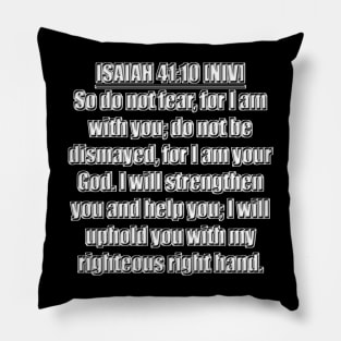 Isaiah 41:10 NIV Pillow