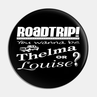 Road Trip Thelma & Louise - white Pin