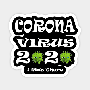 Corona Virus 2020 I Was There Magnet